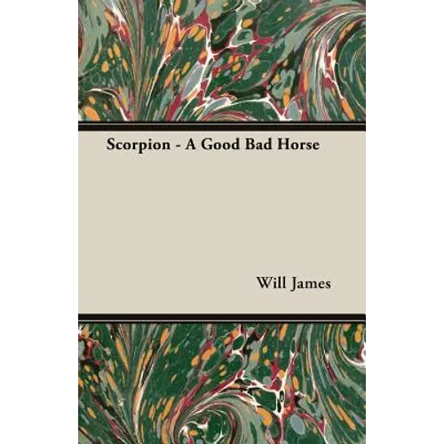 Scorpion - A Good Bad Horse - Paperback