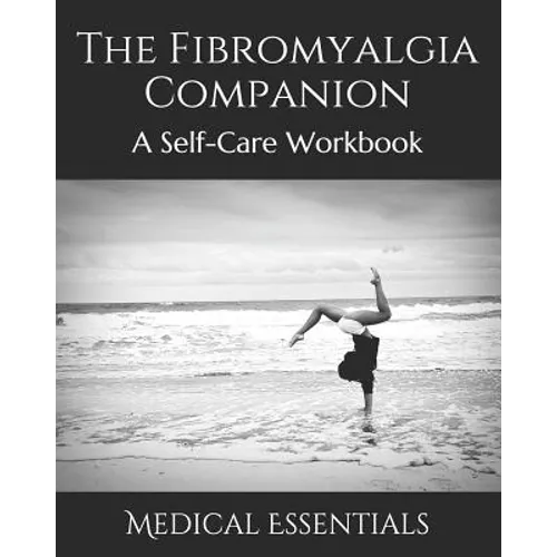 The Fibromyalgia Companion: A Self-Care Workbook - Paperback