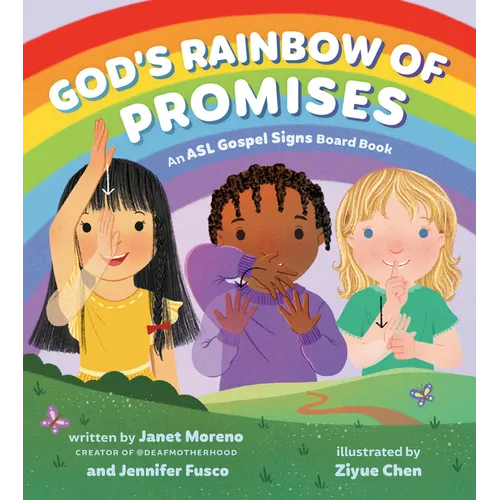 God's Rainbow of Promises: An ASL Gospel Signs Board Book - Board Book