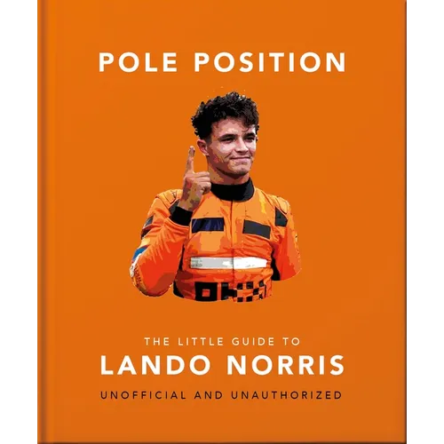 Pole Position: The Little Guide to Lando Norris - Hardcover