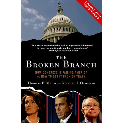 The Broken Branch: How Congress Is Failing America and How to Get It Back on Track - Paperback