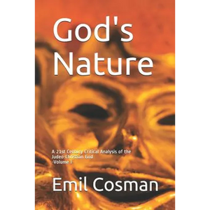 God's Nature: A 21st Century Critical Analysis of the Judeo-Christian God - Paperback