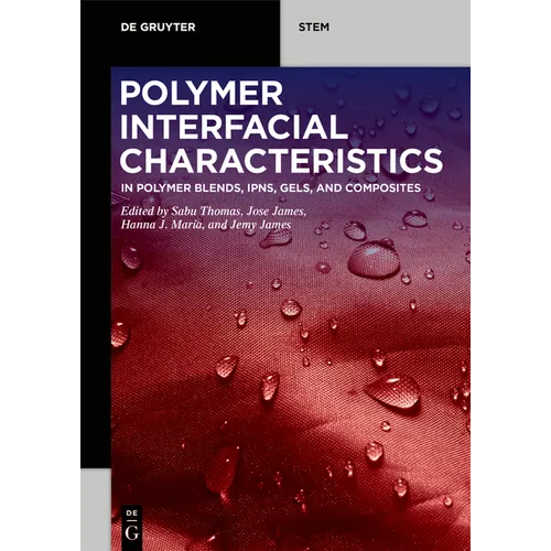 Polymer Interfacial Characteristics: In Polymer Blends, Ipns, Gels, and Composites - Paperback
