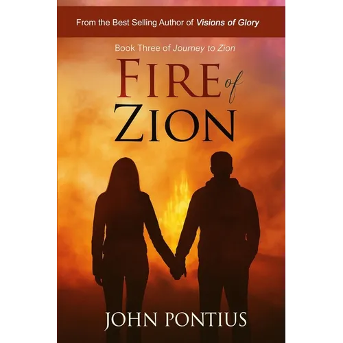 Fire of Zion (Book Three): Sam Mahoy's Enigmatic Journey Reaches Its Transcendent Conclusion - Paperback