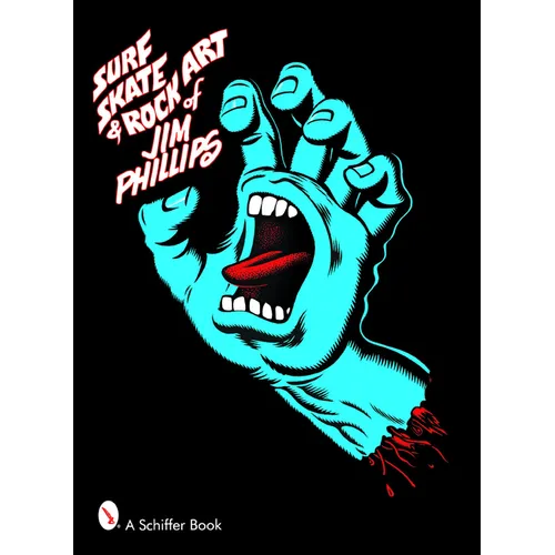 Surf, Skate & Rock Art of Jim Phillips - Paperback