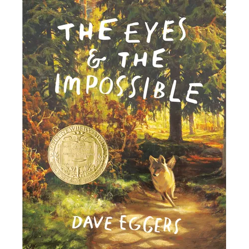 The Eyes and the Impossible: (Newbery Medal Winner) - Hardcover