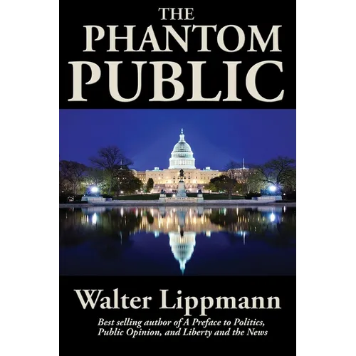 The Phantom Public: A Study in Democratic Theory - Paperback