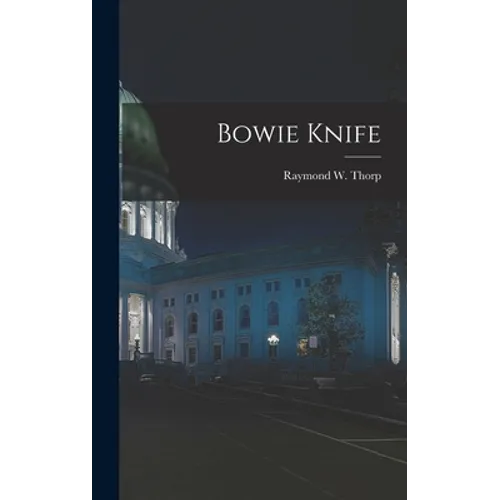 Bowie Knife - Hardcover