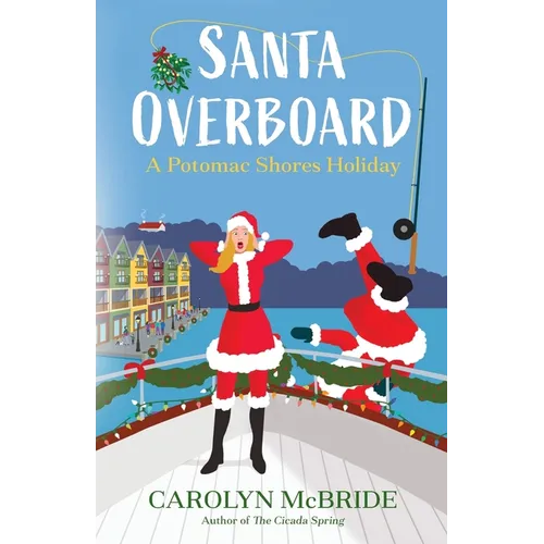 Santa Overboard: A Potomac Shores Holiday - Paperback