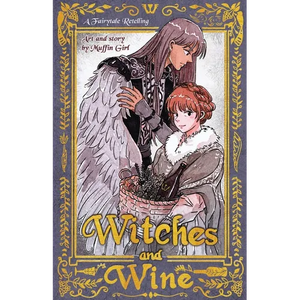 Witches & Wine: The Herbalist and the One-winged Warrior - Paperback