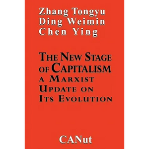 The New Stage of Capitalism: A Marxist Update on Its Revolution - Paperback