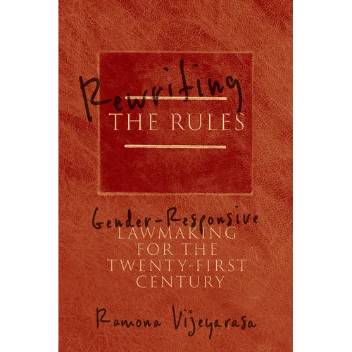 Rewriting the Rules: Gender-Responsive Lawmaking for the Twenty-First Century - Paperback