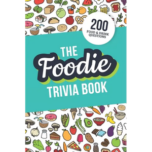 The Foodie Trivia Book: Quiz Your Knowledge of Classic Food and Drinks - Paperback
