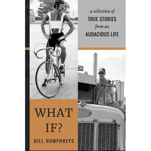 What If?: A Collection of True Stories from an Audacious Life - Paperback