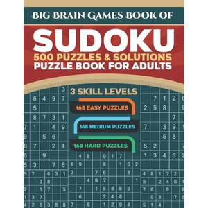 Big Brain Games Book of Sudoku: 500 Puzzles & Solutions, 3 skill levels, Easy, Medium and Hard Puzzles. Sudoku puzzle book for adults.: Easy Sudoku pu - Paperback