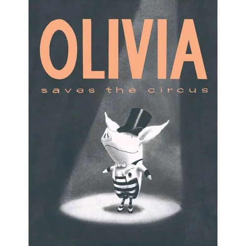 Olivia Saves the Circus - Hardcover