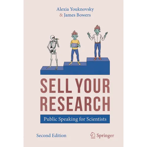 Sell Your Research: Public Speaking for Scientists - Paperback