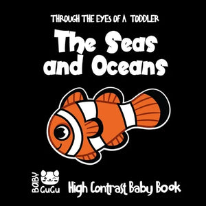 The Seas and Oceans Through The Eyes Of A Toddler High Contrast Baby Book: Crafts for Children 0-2 Three Colors to develop baby's eyesight from birth - Paperback