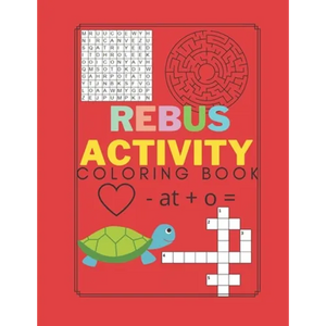 Rebus Activity Coloring Book: For Smart Logic Kids Toddlers ages 4-8 Brain Puzzle Word Search Crossword - Paperback