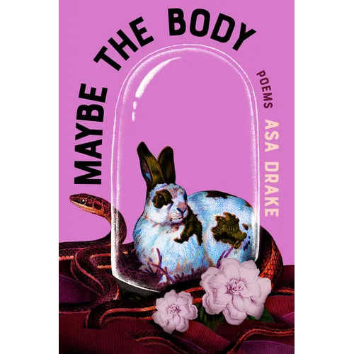 Maybe the Body: Poems - Paperback