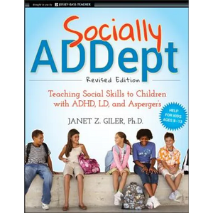Socially Addept: Teaching Social Skills to Children with Adhd, LD, and Asperger's - Paperback