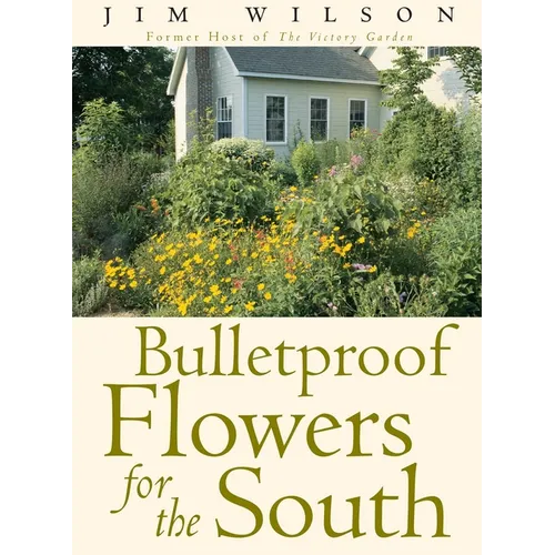 Bulletproof Flowers for the South - Hardcover