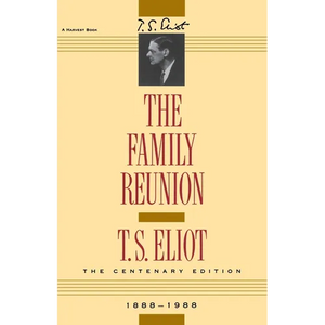 The Family Reunion: Verse Drama - Paperback