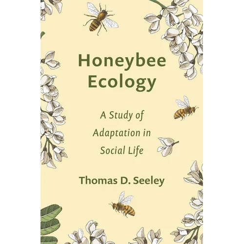 Honeybee Ecology: A Study of Adaptation in Social Life - Paperback