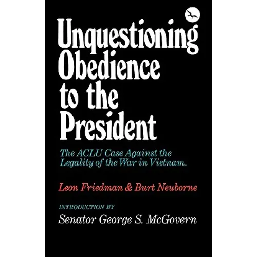 Unquestioning Obedience to the President - Paperback