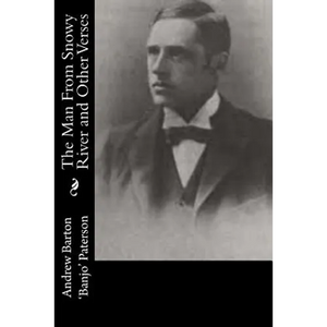 The Man From Snowy River and Other Verses - Paperback