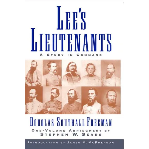 Lees Lieutenants 3 Volume Abridged: A Study in Command - Paperback