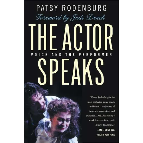 The Actor Speaks: Voice and the Performer - Paperback