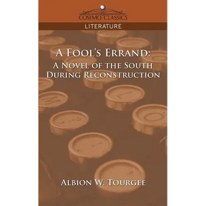A Fool's Errand: A Novel of the South During Reconstruction - Paperback