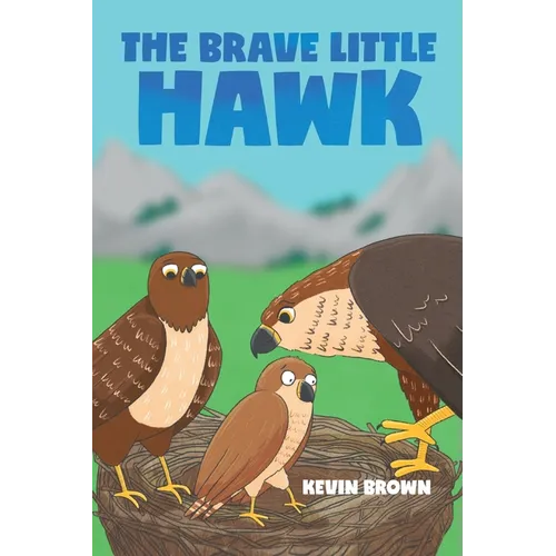 The Brave Little Hawk - Hardcover