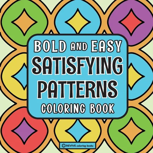 Bold & Easy Satisfying Patterns Coloring Book: Comfy & Fun Large Print Pattern Stress Relief Coloring - Paperback