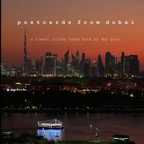 postcards from dubai: a travel coffee table book by doc gelo - Paperback