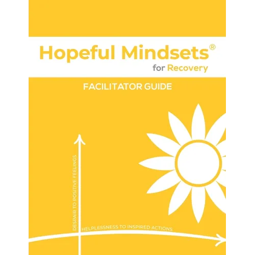 Hopeful Mindsets for Recovery Facilitator Guide - Paperback