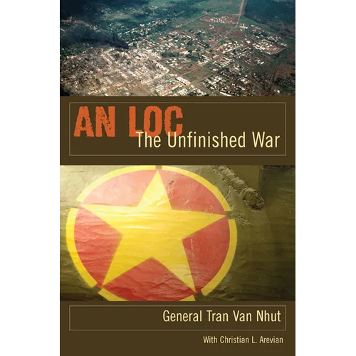 An Loc: The Unfinished War - Hardcover