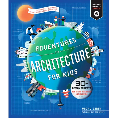 Adventures in Architecture for Kids: 30 Design Projects for Steam Discovery and Learning - Paperback