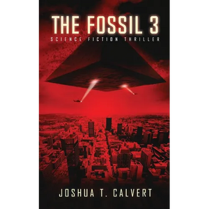 The Fossil 3: Science Fiction Thriller (Secrets Of Mars Book 3) - Paperback