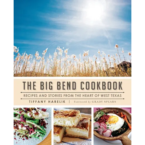 The Big Bend Cookbook - Paperback