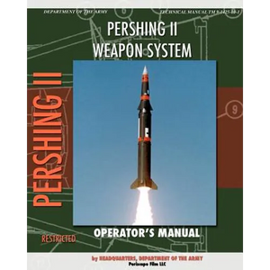 Pershing II Weapon System Operator's Manual - Paperback