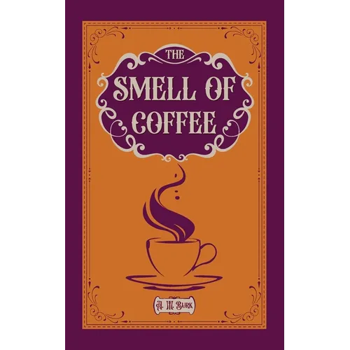 The Smell of Coffee: A Novella - Paperback