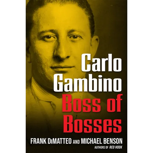 Carlo Gambino: Boss of Bosses - Hardcover