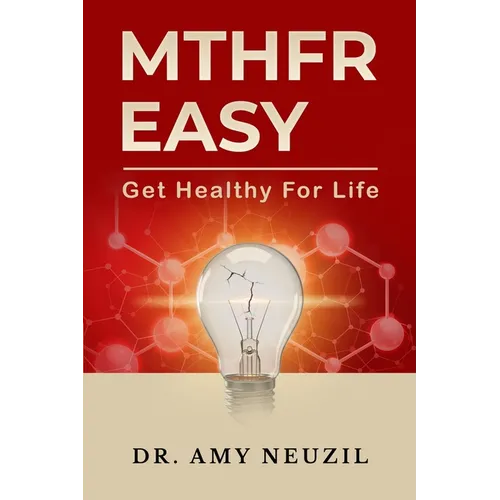 MTHFR Easy: Get Healthy For Life - Paperback