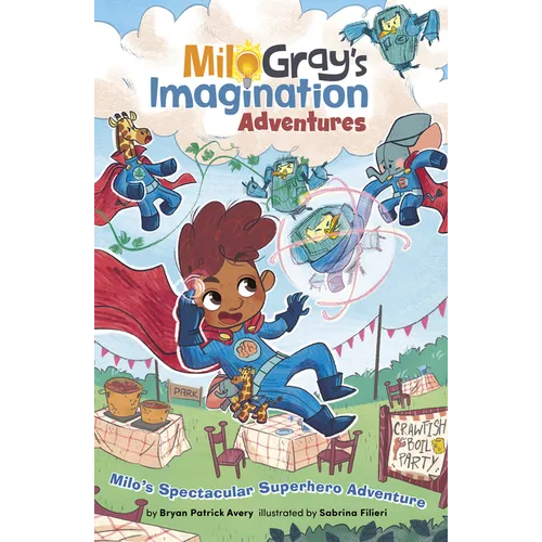 Milo's Spectacular Superhero Adventure - Library Binding