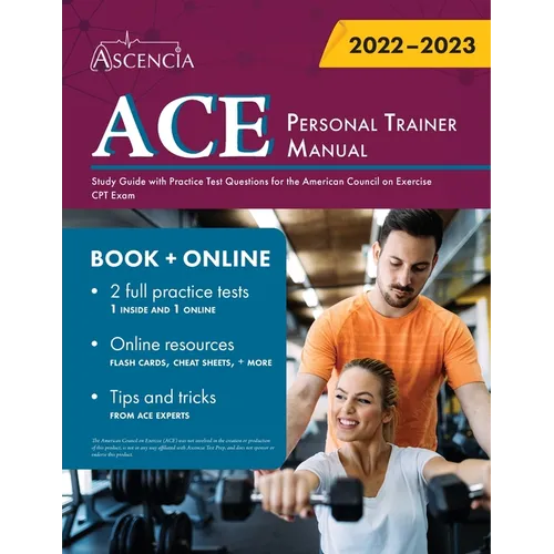 ACE Personal Trainer Manual: Study Guide with Practice Test Questions for the American Council on Exercise CPT Exam - Paperback