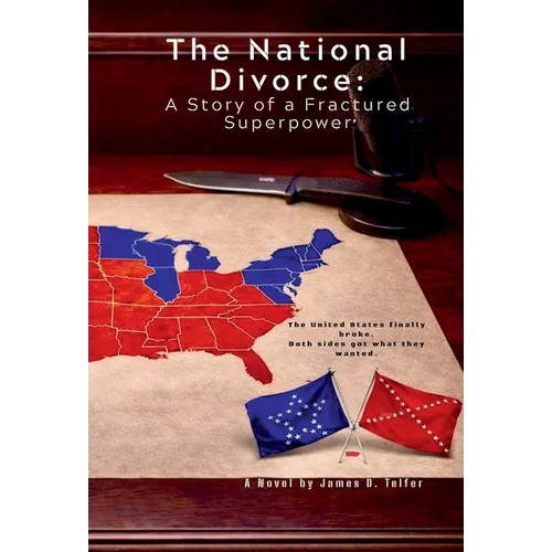 The National Divorce: A Story of a Fractured Superpower - Hardcover