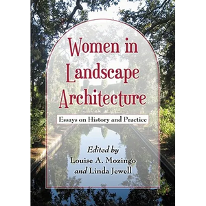 Women in Landscape Architecture: Essays on History and Practice - Paperback