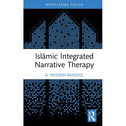 Islāmic Integrated Narrative Therapy - Hardcover